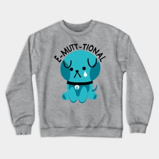 e-mutt-tional Crewneck Sweatshirt